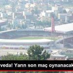 tarihi-stada-veda-yarin-son-mac-oynanacak_x_8415031_5840_z1[1]