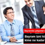 bayramda-calisacaklar-dikkat-ozel-sektorun-mesai_9946951_2589_z3[1]